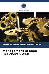 Kartonierter Einband Management in einer unsicheren Welt von Pierre M. Buhendwa Nyamuhara