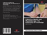 Couverture cartonnée Collective Health and Physiotherapy: the historicity of knowledge de Thais Fernanda Leitão Casellato