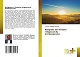 Kartonierter Einband (Kt) Religions et l'histoire religieuse du kimbanguisme von Clément TSHIBINDA Musenga