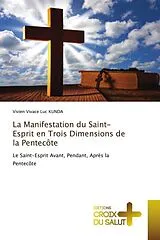 Kartonierter Einband (Kt) La Manifestation du Saint-Esprit en Trois Dimensions de la Pentecôte von Vivien Vivace Luc KUNDA