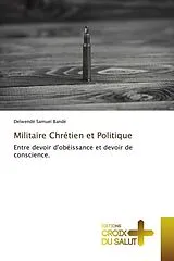 Kartonierter Einband (Kt) Militaire Chrétien et Politique von Delwendé Samuel Bandé