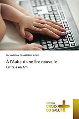 Couverture cartonnée À l'Aube d'une Ère nouvelle de Michael Oine ISEAYEMBELE KOKO