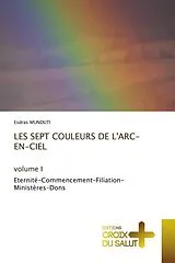 Kartonierter Einband (Kt) LES SEPT COULEURS DE L'ARC-EN-CIELvolume I von Esdras MUNDUTI