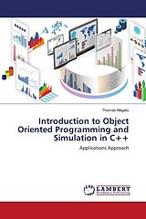 Couverture cartonnée Introduction to Object Oriented Programming and Simulation in C++ de Thomas Mageto