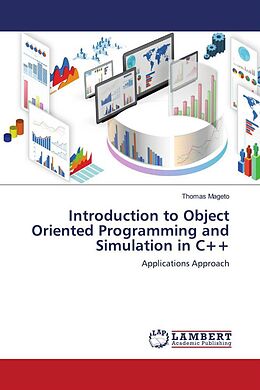 Couverture cartonnée Introduction to Object Oriented Programming and Simulation in C++ de Thomas Mageto
