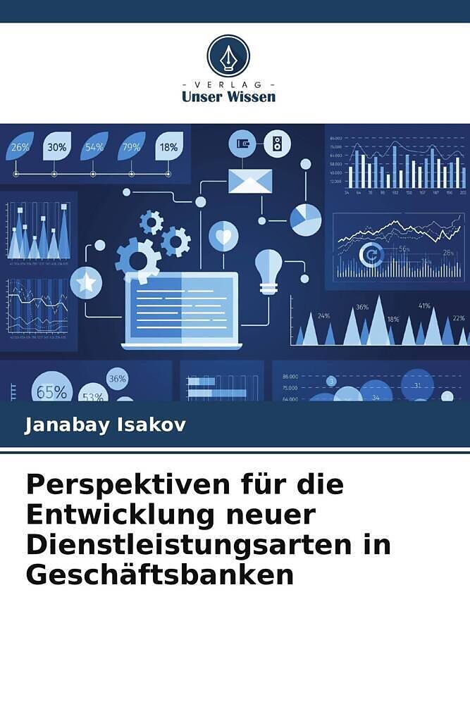 Perspektiven für die Entwicklung neuer Dienstleistungsarten in Geschäftsbanken