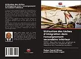 Kartonierter Einband (Kt) Utilisation des tâches d'intégration dans l'enseignement secondaire inférieur von Rubén Clairat Wilson, Juana Irene Elías Logas