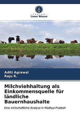 Kartonierter Einband Milchviehhaltung als Einkommensquelle für ländliche Bauernhaushalte von Aditi Agrawal, Raju R.