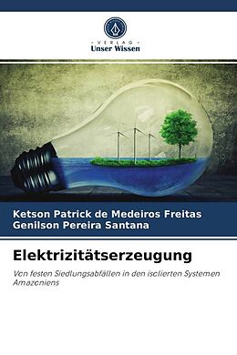 Kartonierter Einband Elektrizitätserzeugung von Ketson Patrick de Medeiros Freitas, Genilson Pereira Santana