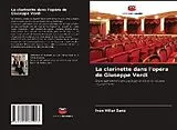 Kartonierter Einband (Kt) La clarinette dans l'opéra de Giuseppe Verdi von Iván Villar Sanz