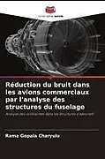 Kartonierter Einband Réduction du bruit dans les avions commerciaux par l'analyse des structures du fuselage von Rama Gopala _haryulu