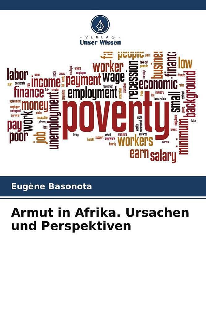Armut in Afrika. Ursachen und Perspektiven