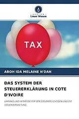 Kartonierter Einband DAS SYSTEM DER STEUERERKLÄRUNG IN COTE D'IVOIRE von Aboh Ida Melaine N'Dah