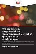 Couverture cartonnée Transparence, responsabilité Gouvernement ouvert et gouvernance électronique de Ashok Ranjan Basu