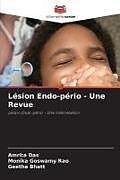 Couverture cartonnée Lésion Endo-pério - Une Revue de Amrita Das, MONIKA GOSWAMY RAO, GEETHA BHATT