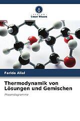 Kartonierter Einband Thermodynamik von Lösungen und Gemischen von Farida Allal