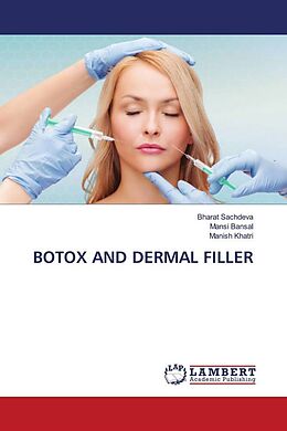 Couverture cartonnée BOTOX AND DERMAL FILLER de Bharat Sachdeva, Mansi Bansal, Manish Khatri