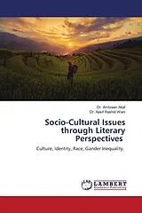 Kartonierter Einband Socio-Cultural Issues through Literary Perspectives von Ambreen Altaf, Aasif Rashid Wani