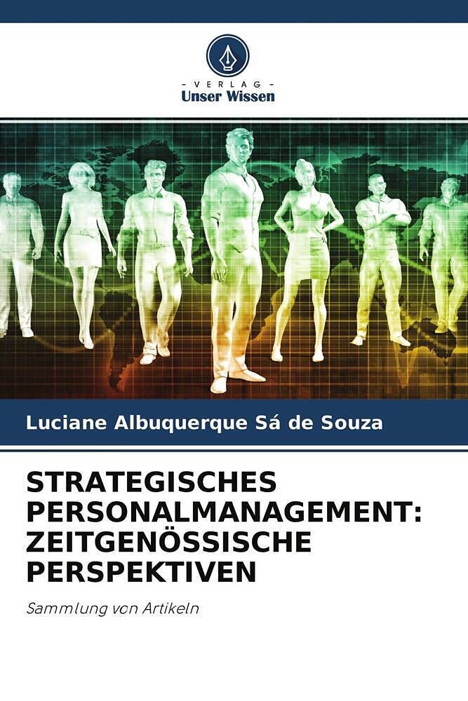 STRATEGISCHES PERSONALMANAGEMENT: ZEITGENÖSSISCHE PERSPEKTIVEN