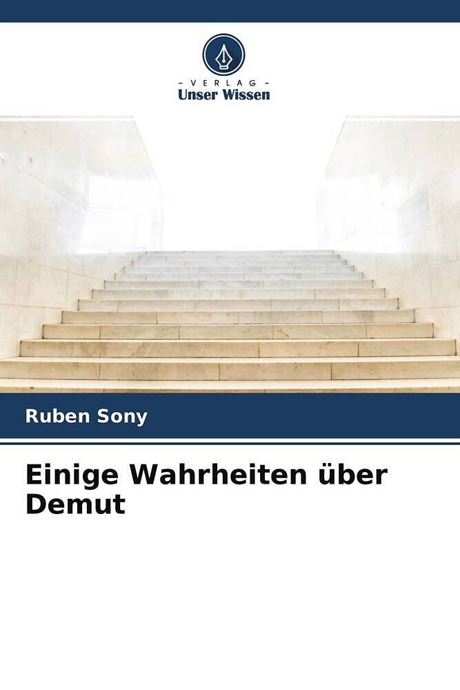 Einige Wahrheiten über Demut
