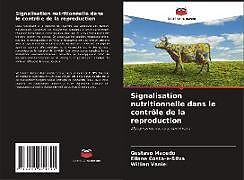 Couverture cartonnée Signalisation nutritionnelle dans le contrôle de la reproduction de Gustavo Macedo, Eliane Costa-e-Silva, Willian Vaniel