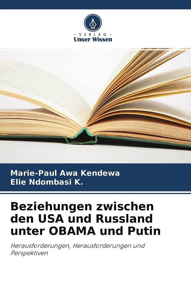 Beziehungen zwischen den USA und Russland unter OBAMA und Putin