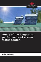 Couverture cartonnée Study of the long-term performance of a solar water heater de Adel Arbane