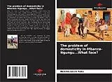Kartonierter Einband (Kt) The problem of domesticity in Mbanza-Ngungu...What face? von Melchisédech Toko