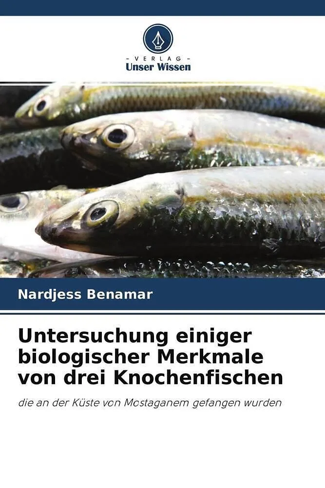 Untersuchung einiger biologischer Merkmale von drei Knochenfischen