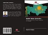 Kartonierter Einband (Kt) Soleil Asie centrale : von Vladimir Rublev