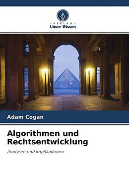 Kartonierter Einband Algorithmen und Rechtsentwicklung von Adam Cogan