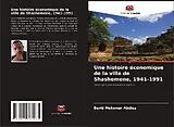 Kartonierter Einband (Kt) Une histoire économique de la ville de Shashemene, 1941-1991 von Benti Mekonen Abdisa
