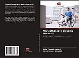 Kartonierter Einband (Kt) Physiothérapie en soins intensifs von Wafa Theyab Alokayli, Sara Marzouk Alkhaldi