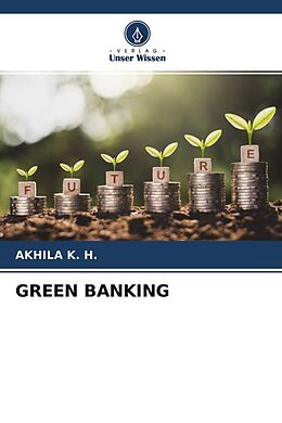 Kartonierter Einband GREEN BANKING von Akhila K. H.