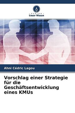 Kartonierter Einband Vorschlag einer Strategie für die Geschäftsentwicklung eines KMUs von Ahni Cédric Lagou