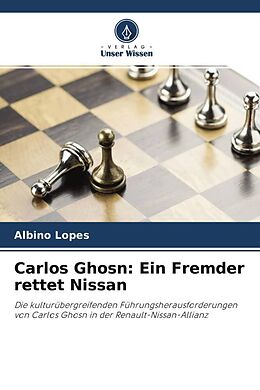 Kartonierter Einband Carlos Ghosn: Ein Fremder rettet Nissan von Albino Lopes