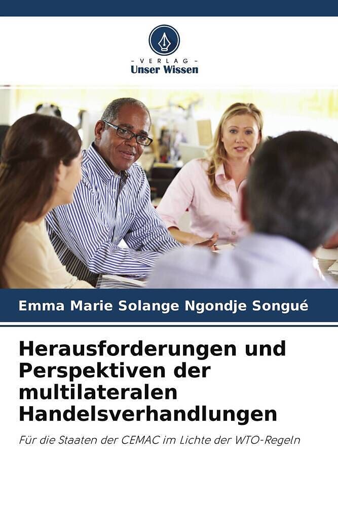 Herausforderungen und Perspektiven der multilateralen Handelsverhandlungen