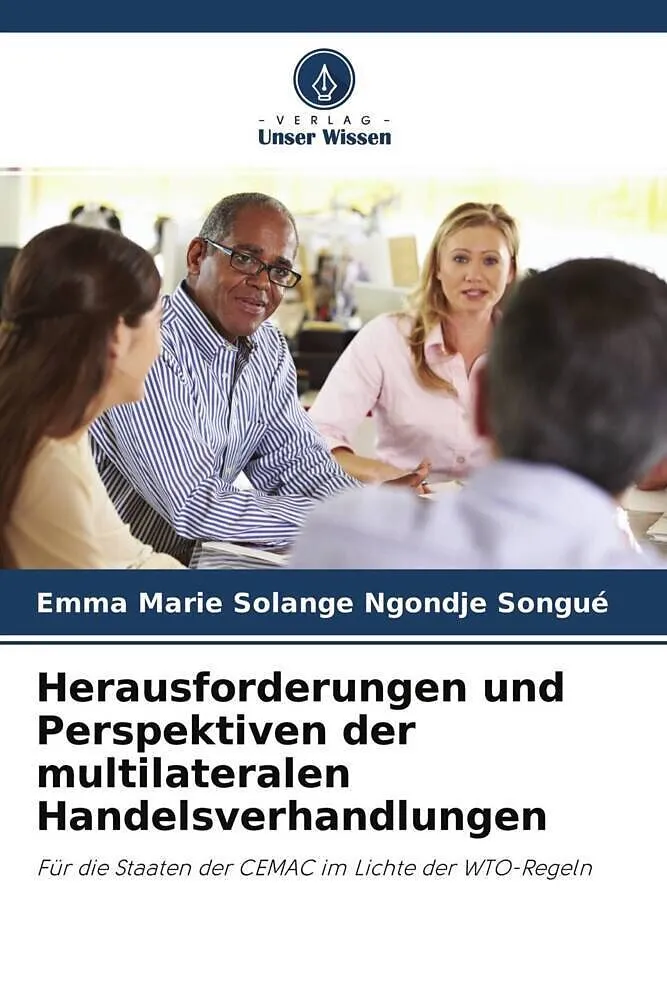 Herausforderungen und Perspektiven der multilateralen Handelsverhandlungen