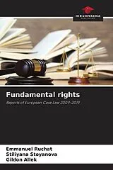 Kartonierter Einband Fundamental rights von Emmanuel Ruchat, Stiliyana Stoyanova, Gildon Allek