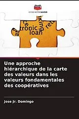 Kartonierter Einband (Kt) Une approche hiérarchique de la carte des valeurs dans les valeurs fondamentales des coopératives von Jose Jr. Domingo