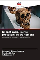 Couverture cartonnée Impact racial sur le protocole de traitement de Harpreet Singh Chhabra, Namita Mishra, Arfat Ahmad