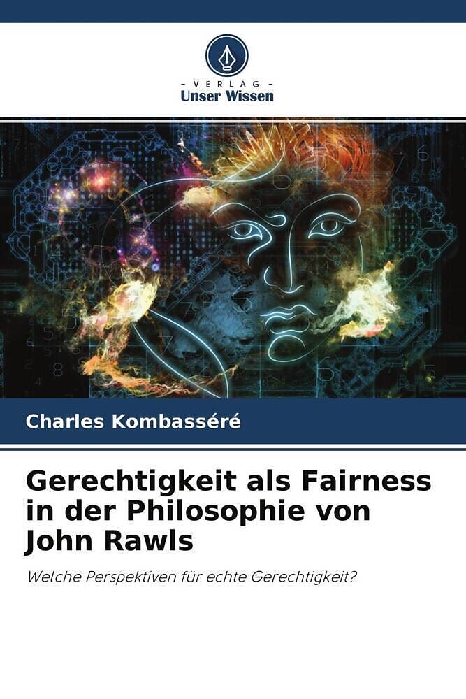 Gerechtigkeit als Fairness in der Philosophie von John Rawls