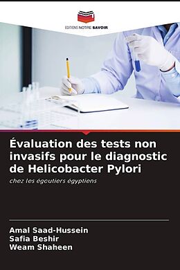 Couverture cartonnée Évaluation des tests non invasifs pour le diagnostic de Helicobacter Pylori de Amal Saad-Hussein, Safia Beshir, Weam Shaheen