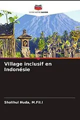 Kartonierter Einband (Kt) Village inclusif en Indonésie von Sholihul M.Fil.I Huda