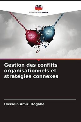 Couverture cartonnée Gestion des conflits organisationnels et stratégies connexes de Hossein Amiri Dogahe