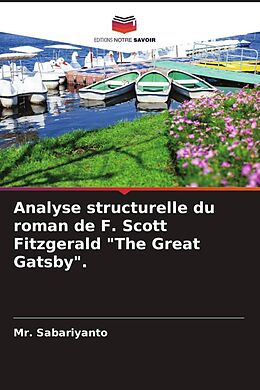 Couverture cartonnée Analyse structurelle du roman de F. Scott Fitzgerald "The Great Gatsby". de Sabariyanto