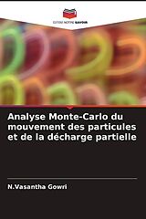 Couverture cartonnée Analyse Monte-Carlo du mouvement des particules et de la décharge partielle de N.Vasantha Gowri