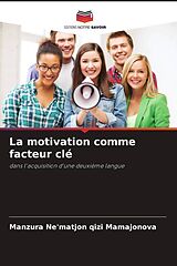 Couverture cartonnée La motivation comme facteur clé de Manzura Ne'matjon qizi Mamajonova