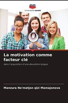 Couverture cartonnée La motivation comme facteur clé de Manzura Ne'matjon qizi Mamajonova