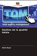 Kartonierter Einband (Kt) Gestion de la qualité totale von Haile Baye